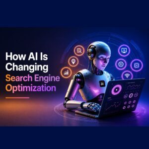 How AI Is Changing Search Engine Optimization