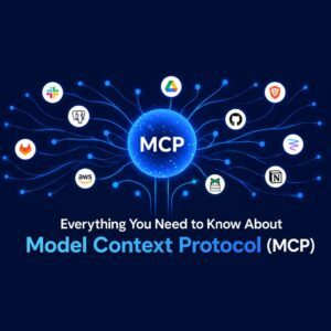 Everything You Need to Know About Model Context Protocol (MCP)